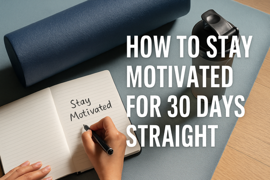 Flat lay of a foam roller, protein shaker, and open notebook with 'Stay Motivated' written, symbolizing the 30-day motivation challenge